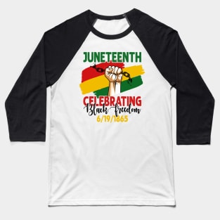 Juneteenth, Celebrating Black Freedom, 6-19-1865, Black History Baseball T-Shirt